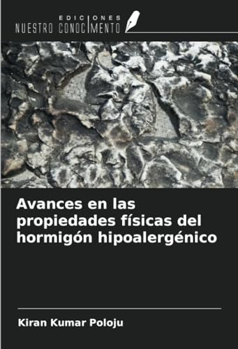 Avances en las propiedades físicas del hormigón hipoalergénico von Ediciones Nuestro Conocimiento