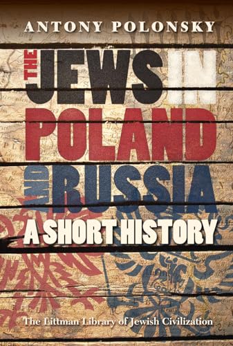 Jews in Poland and Russia: A Short History (Littman Library of Jewish Civilization) von Oxford University Press