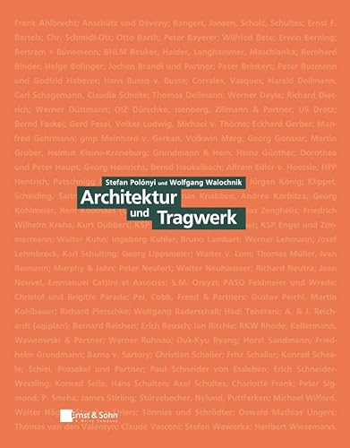 Architektur und Tragwerk: Klassiker des Bauingenieurwesens von Ernst W. + Sohn Verlag