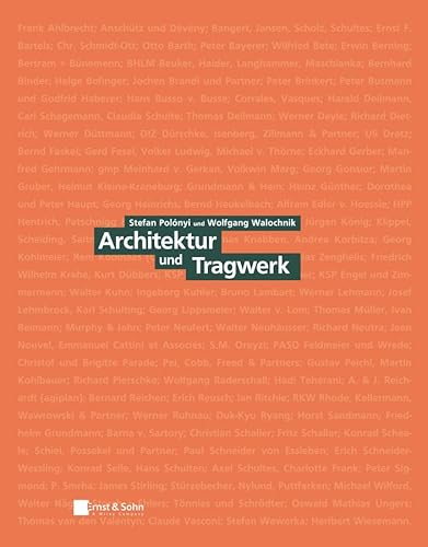 Architektur und Tragwerk: Klassiker des Bauingenieurwesens