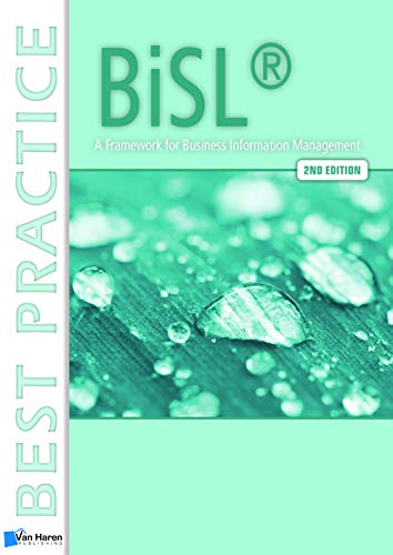 BiSL® - A Framework for Business Information Management 2nd edition (Best Practice Series) von Van Haren Publishing
