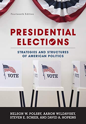 Presidential Elections: Strategies and Structures of American Politics von Rowman & Littlefield Publishers
