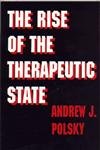 The Rise of the Therapeutic State (The City in the Twenty-First Century Book)