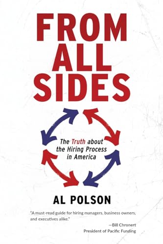 From All Sides: The Truth about the Hiring Process in America von Koehler Books