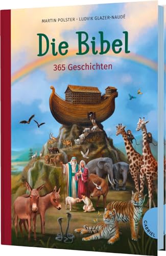Die Bibel. 365 Geschichten: Hochwertig ausgestattete Kinderbibel für Kinder ab 8 Jahren von Gabriel in der Thienemann-Esslinger Verlag GmbH