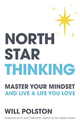 North Star Thinking: Master your mindset and live a life you love von Rethink Press