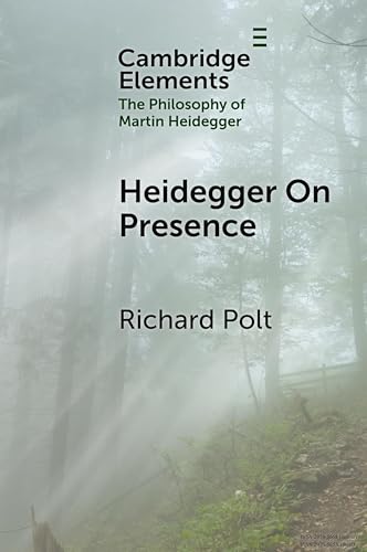 Heidegger On Presence (Elements in the Philosophy of Martin Heidegger) von Cambridge University Press