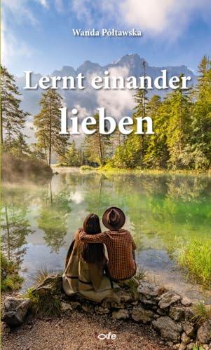 Lernt einander lieben von Fe-Medienverlags GmbH