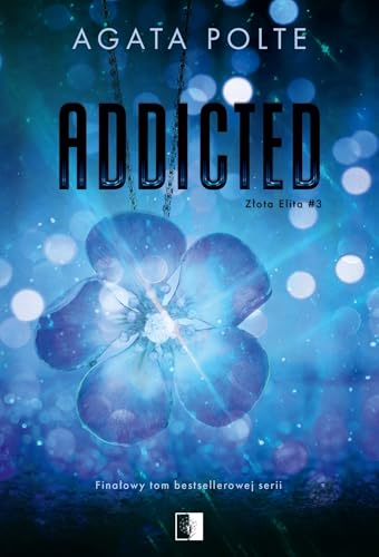 Złota Elita (3) (Złota Elita Tom 3 Addicted, Band 3)