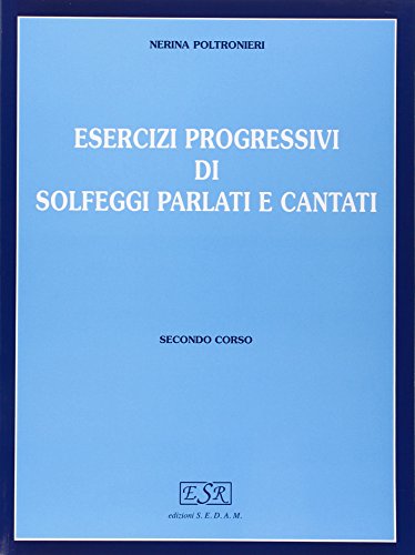 Esercizi progressivi di solfeggi parlati e cantati. Per la Scuola media (Vol. 2) von Rugginenti Editore