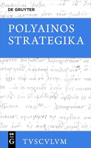 Strategika: Griechisch - deutsch (Sammlung Tusculum) von Walter de Gruyter