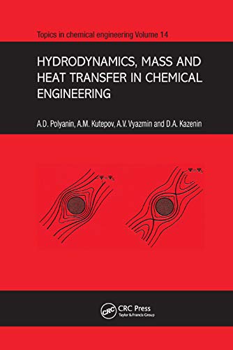 Hydrodynamics, Mass and Heat Transfer in Chemical Engineering (Topics in Chemical Engineering) von CRC Press