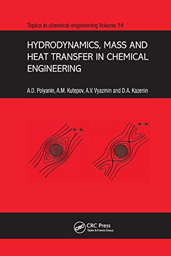 Hydrodynamics, Mass and Heat Transfer in Chemical Engineering (Topics in Chemical Engineering)