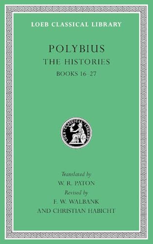 The Histories: Books 16-27 (Loeb Classical Library, 160, Band 5)