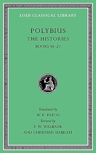 The Histories: Books 16-27 (Loeb Classical Library, 160, Band 5)