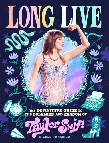 Long Live: The Definitive Guide to the Folklore and Fandom of Taylor Swift von Running Press Adult