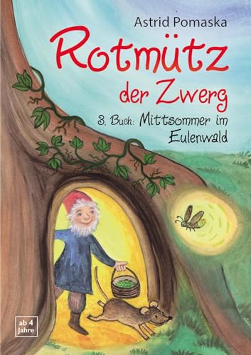 Rotmütz der Zwerg (Bd. 3): Mittsommer im Eulenwald: Geschichten für Kinder ab 4 Jahren (Erweiterte Neuausgabe) von Pomaska-Brand
