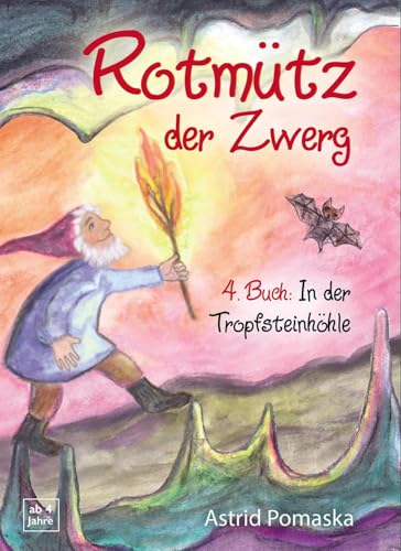 Rotmütz der Zwerg (Bd. 4): In der Tropfsteinhöhle: Geschichten für Kinder ab 4 Jahren (Erweiterte Neuausgabe) von Pomaska-Brand