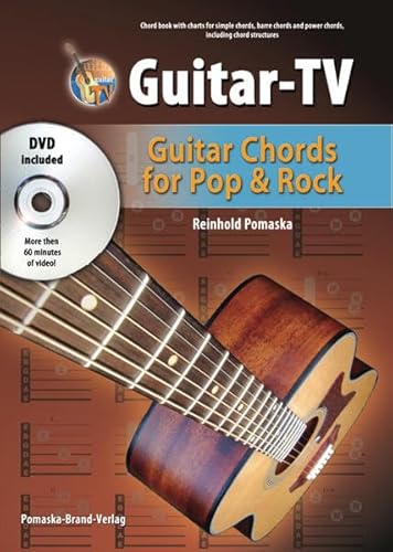 Guitar-TV: Guitar Chords for Pop & Rock (Book & DVD): Chord book with charts for simple chords, barre chords and power chords, including chord structures. More than 60 minutes of video von Pomaska-Brand