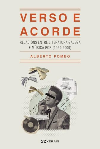Verso e acorde: Relacións entre literatura galega e música pop (1950-2000) (OBRAS DE REFERENCIA - XERAIS UNIVERSITARIA - ESTUDOS LITERARIOS) von Edicións Xerais