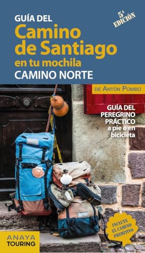 El Camino de Santiago en tu mochila. Camino Norte El Camino de Santiago en tu mochila. Camino Norte von Anaya Touring