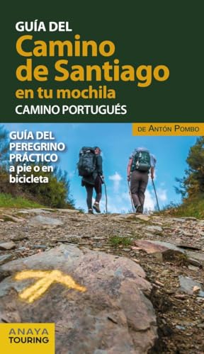 El Camino de Santiago en tu mochila. Camino Portugués El Camino de Santiago en tu mochila. Camino Portugués von Anaya Touring