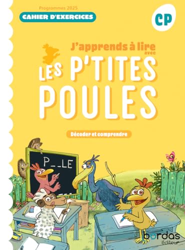 J'apprends à lire avec les P'tites Poules - Méthode de lecture CP - 2025 - Cahier - élève von BORDAS