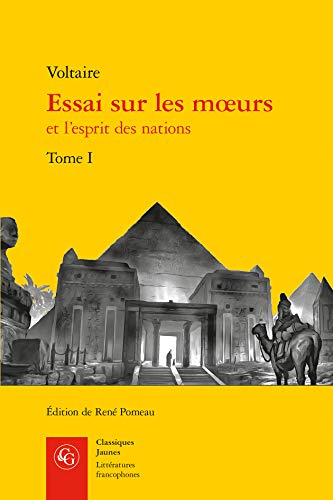 Essai Sur Les Moeurs Et L'esprit Des Nations (1): Tome 1 (Classiques Jaunes, 493, Band 1) von Classiques Garnier