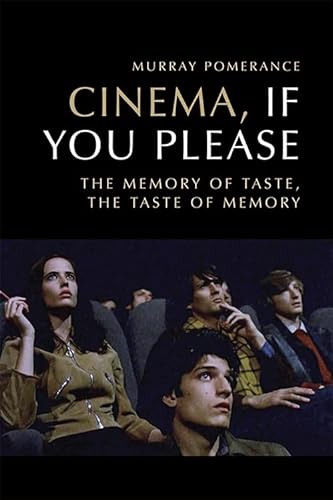 Cinema, If You Please: The Memory of Taste, the Taste of Memory