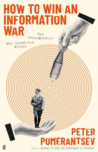 How to Win an Information War: The Propagandist Who Outwitted Hitler: BBC R4 Book of the Week von Faber & Faber