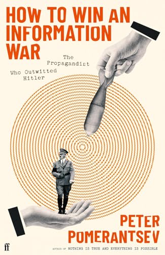 How to Win an Information War: The Propagandist Who Outwitted Hitler: BBC R4 Book of the Week