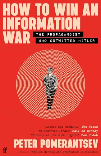 How to Win an Information War: The Propagandist Who Outwitted Hitler: BBC R4 Book of the Week von Faber & Faber