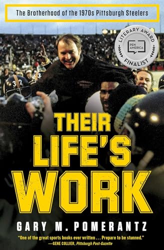 Their Life's Work: The Brotherhood of the 1970s Pittsburgh Steelers von Simon & Schuster