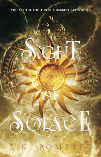 Sight of Solace (The Caelestis Sun Series, Band 1) Sight of Solace (The Caelestis Sun Series, Band 1)