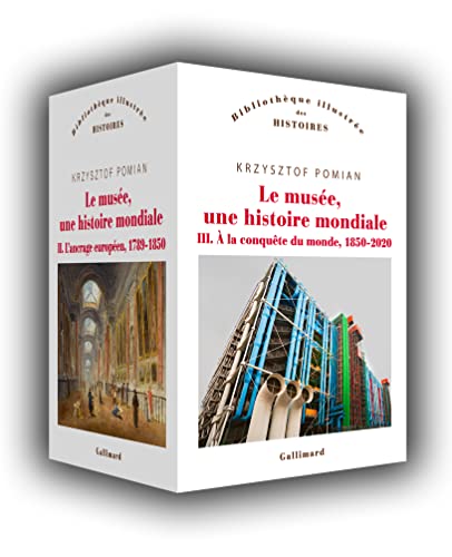 Le musée, une histoire mondiale I, II et III: Coffret trois volumes