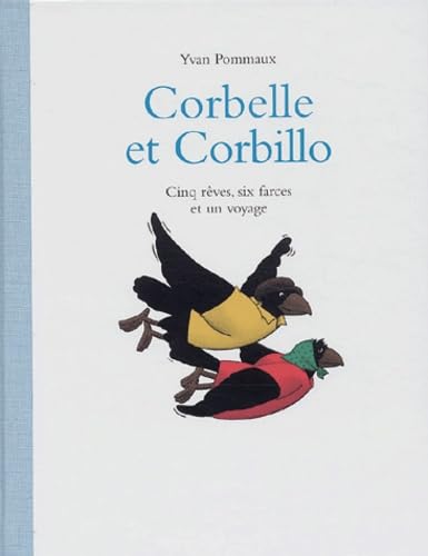 Corbelle et Corbillo : Cinq rêves, six farces et un voyage Corbelle et Corbillo : Cinq rêves, six farces et un voyage