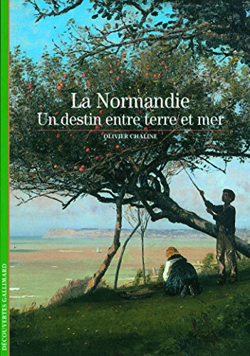 Decouverte Gallimard: La Normandie, Un destin entre terre et mer von GALLIMARD