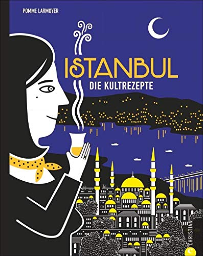 Istanbul: Die Kultrezepte