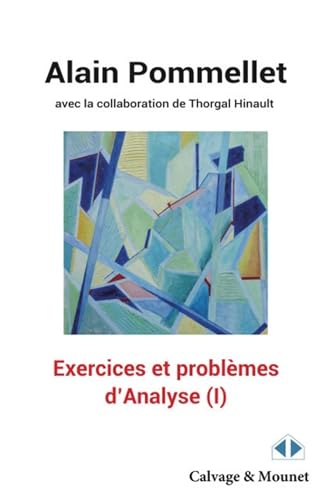 Exercices et problèmes d'analyse (I): Volume 1 von CALVAGE MOUNET
