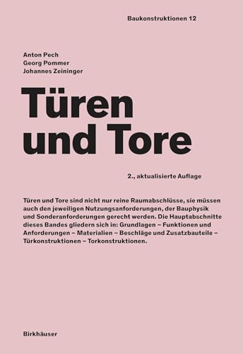 Türen und Tore (Baukonstruktionen, 12) von Birkhäuser