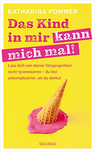 Das Kind in mir kann mich mal. Lass dich von deiner Vergangenheit nicht tyrannisieren – du bist unkomplizierter, als du denkst. Alte Glaubensmuster auflösen und die Gegenwart genießen – so klappt es! Das Kind in mir kann mich mal. Lass dich von deiner Vergangenheit nicht tyrannisieren – du bist unkomplizierter, als du denkst. Alte Glaubensmuster auflösen und die Gegenwart genießen – so klappt es!