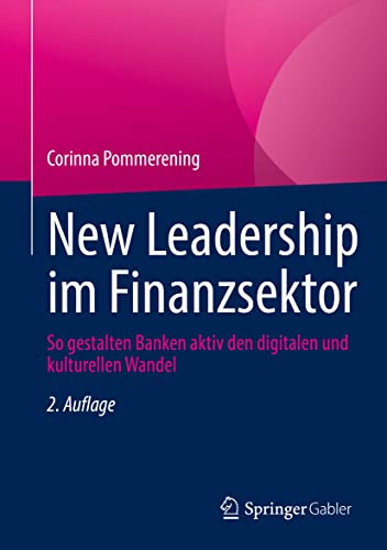 New Leadership im Finanzsektor: So gestalten Banken aktiv den digitalen und kulturellen Wandel von Springer