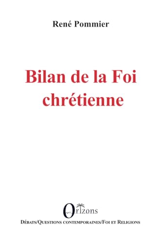Bilan de la Foi chrétienne von Editions Orizons