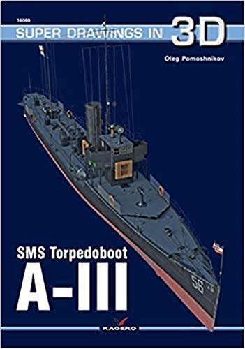 Sms Torpedoboot A-iii (Super Drawings in 3d) von Kagero Oficyna Wydawnicza