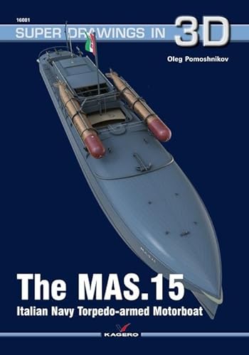The Mas.15 Italian Navy Torpedo-Armed Motorboat (Super Drawings in 3D)
