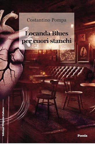 Locanda blues per cuori stanchi Locanda blues per cuori stanchi von Progetto Cultura