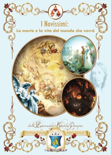 I Novissimi: La morte e la vita del mondo che verrà