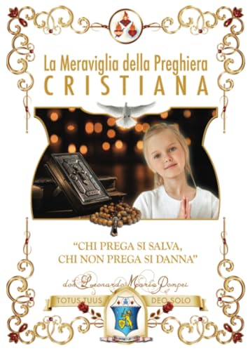 La meraviglia della preghiera cristiana von Youcanprint