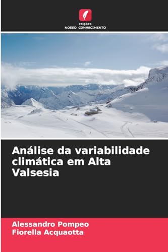 Análise da variabilidade climática em Alta Valsesia von Edições Nosso Conhecimento