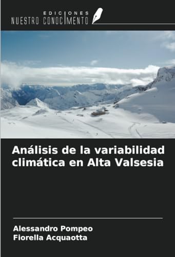 Análisis de la variabilidad climática en Alta Valsesia von Ediciones Nuestro Conocimiento